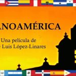 Éxito sin precedentes de la película-documental 'Hispanoamérica, canto de vida y esperanza': Conquista al público y la taquilla en su estreno