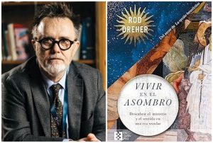 Rod Dreher Vivir en el asombro