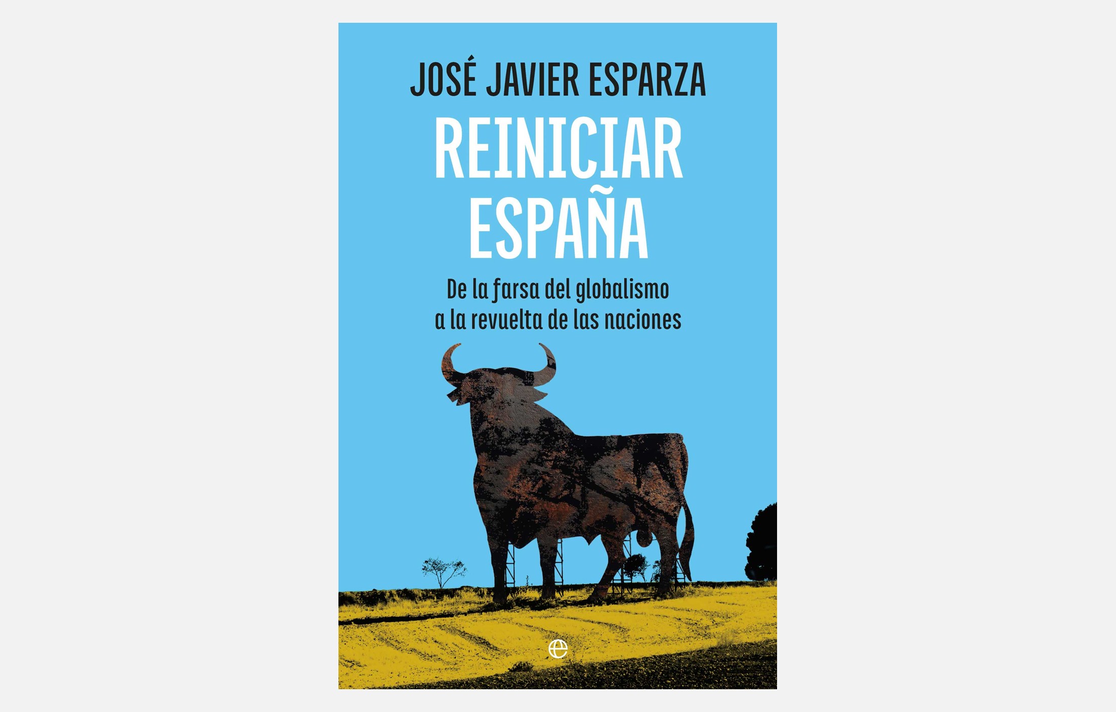 Portada del libro Reiniciar España escrito por el periodista José Javier Esparza